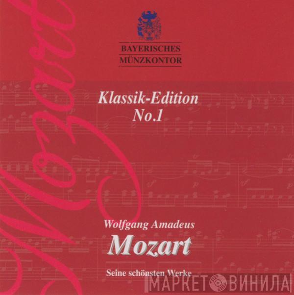  - Klassik-Edition No.1 - Wolfgang Amadeus Mozart - Seine Schönsten Werke