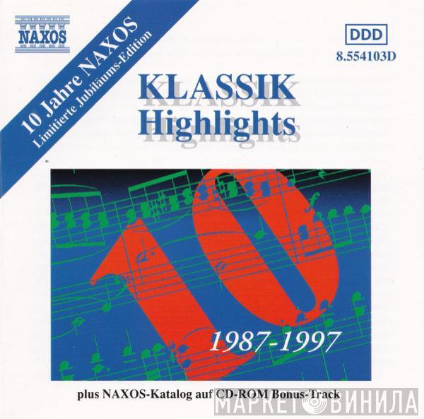  - Klassik Highlights (10 Jahre Naxos)