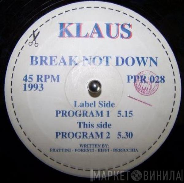 Klaus  - Break Not Down
