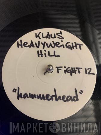 Klaus Hill - Hammer Head / Snake Doctor