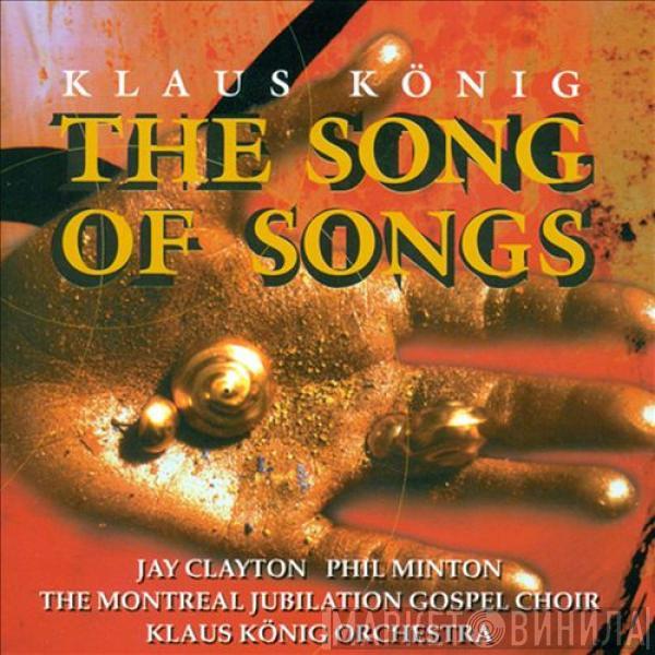 Klaus König  - The Song Of Songs