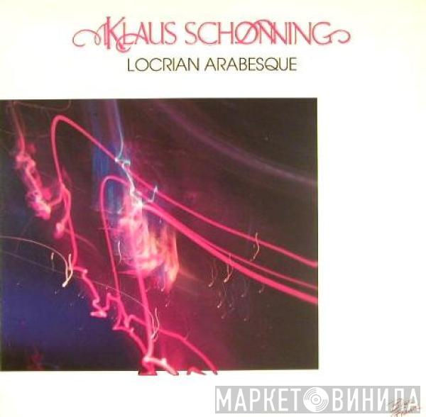 Klaus Schønning - Locrian Arabesque