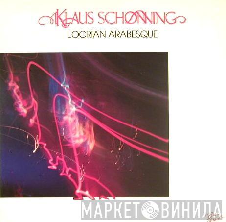  Klaus Schønning  - Locrian Arabesque