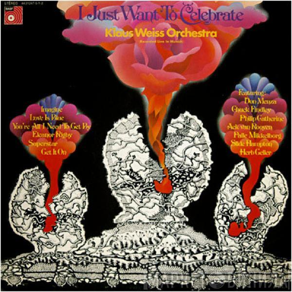 Klaus Weiss Orchestra - I Just Want To Celebrate