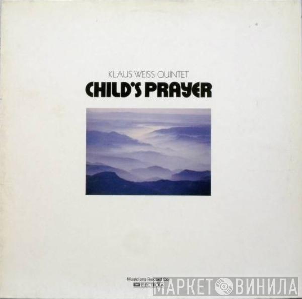Klaus Weiss Quintet - Child's Prayer