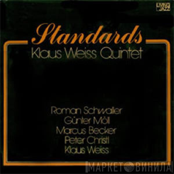 Klaus Weiss Quintet - Standards