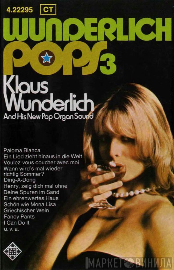  Klaus Wunderlich  - Wunderlich Pops 3 (Klaus Wunderlich And His New Pop Organ Sound)