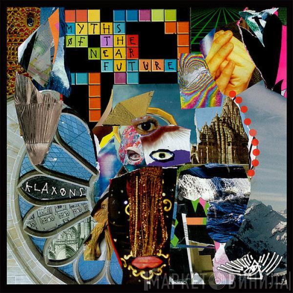  Klaxons  - Myths Of The Near Future