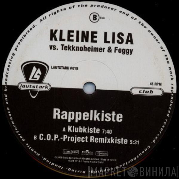 Kleine Lisa, Tekknoheimer, Foggy - Rappelkiste