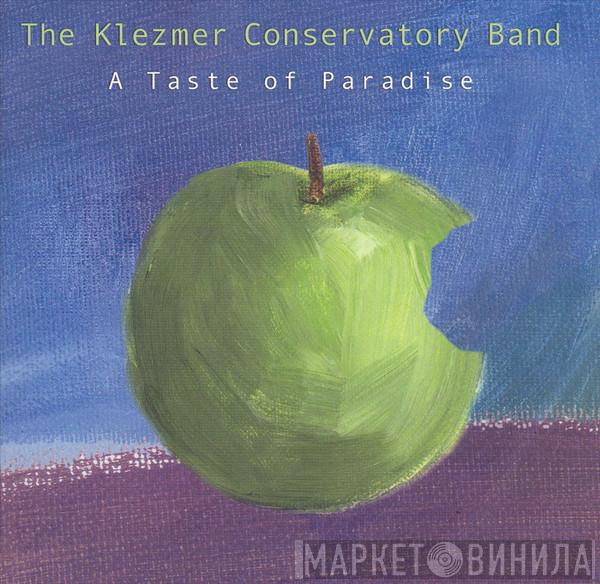 Klezmer Conservatory Band - A Taste Of Paradise
