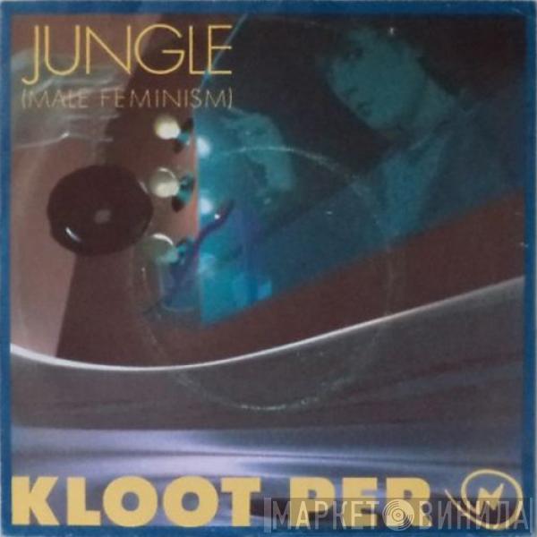 Kloot Per W - Jungle (Male Feminism)