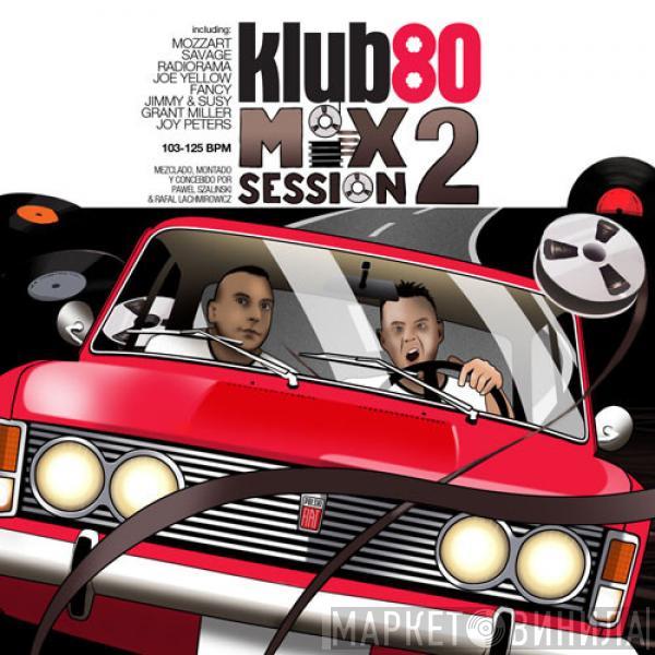  - Klub80 Mix Session 2