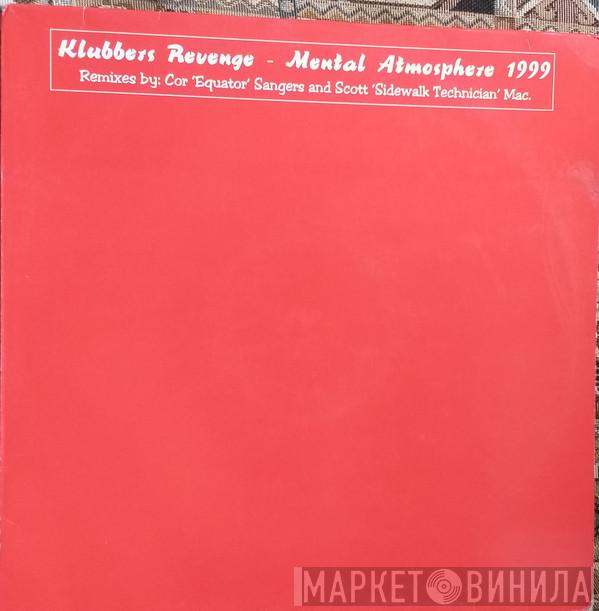  Klubbers Revenge  - Mental Atmosphere 1999