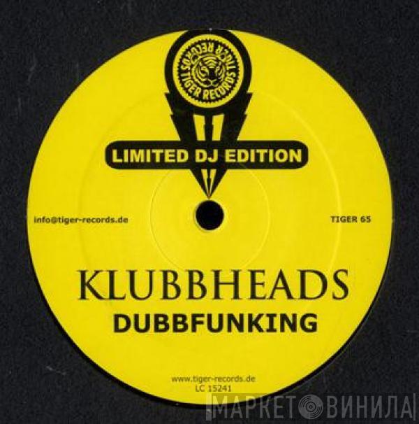 Klubbheads - Dubbfunking / Dubb