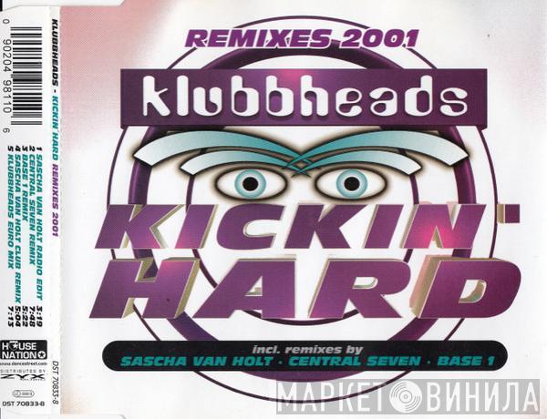  Klubbheads  - Kickin' Hard (Remixes 2001)