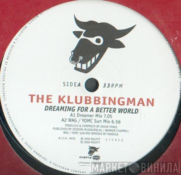 Klubbingman - Dreaming For A Better World