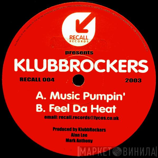 Klubrockers - Music Pumpin' / Feel Da Heat