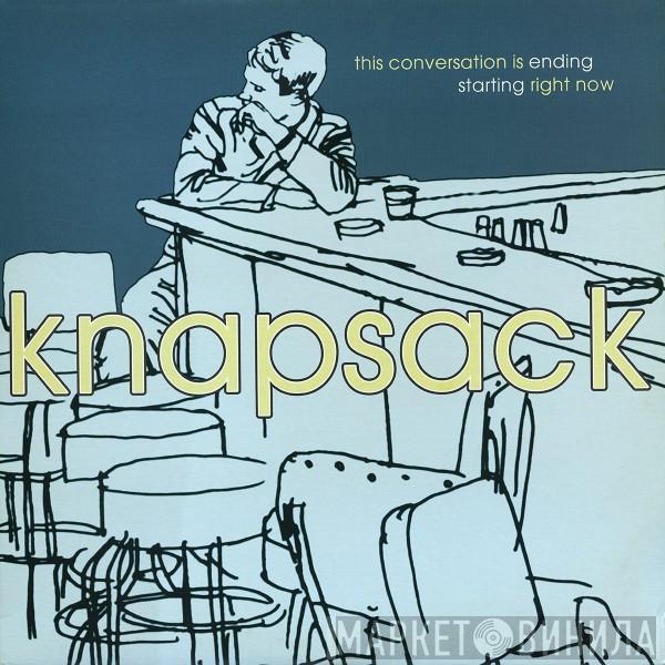  Knapsack  - This Conversation Is Ending Starting Right Now