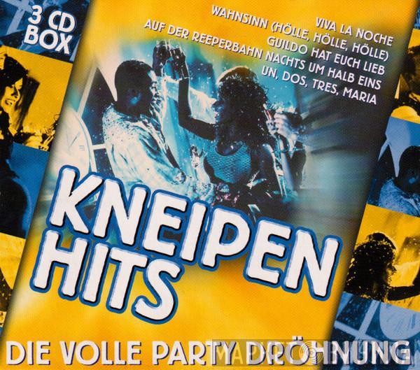  - Kneipen Hits (Die Volle Party Dröhnung)