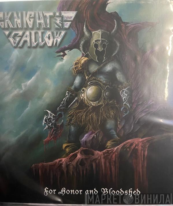 Knight & Gallow - For Honor And Bloodshed