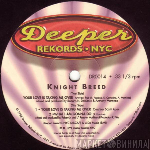 Knight Breed - Your Love Is Taking Me Over / What I Am Gonna Do