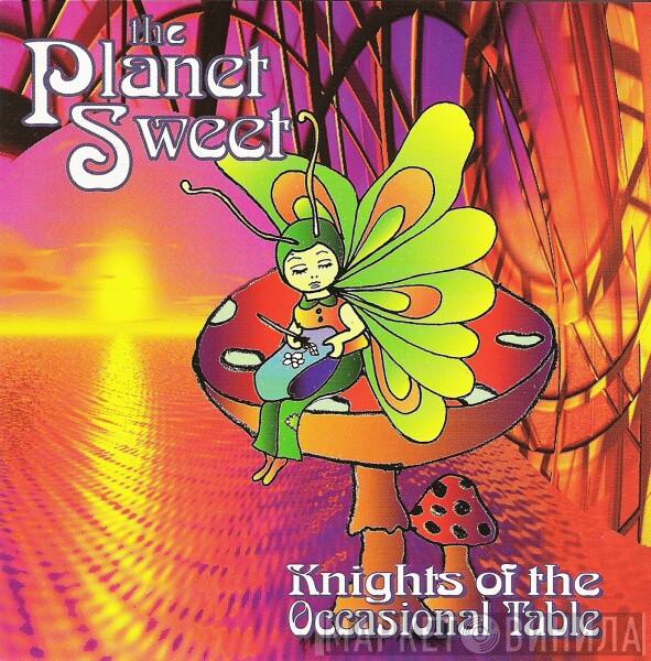 Knights Of The Occasional Table - The Planet Sweet