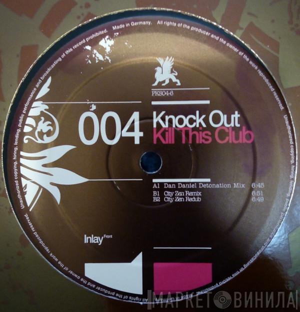 Knock Out - Kill This Club