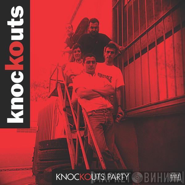 Knockouts  - Knockouts Party