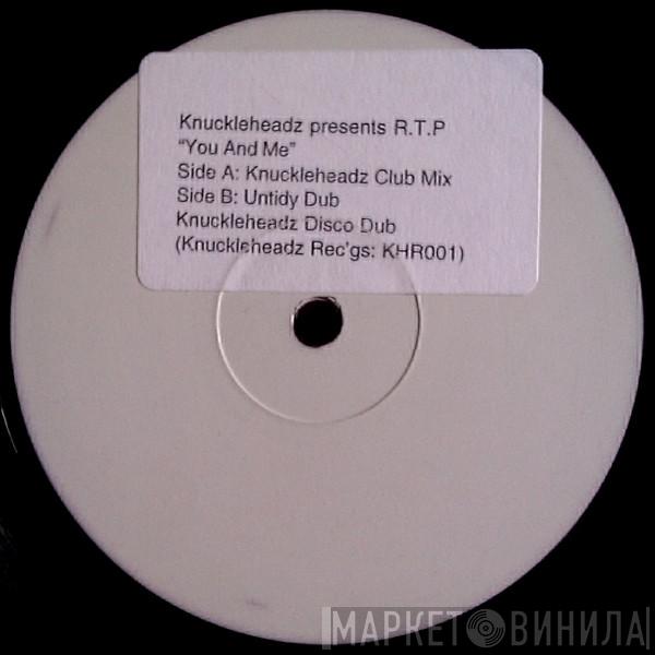 Knuckleheadz, Rhyme Time Productions - You And Me