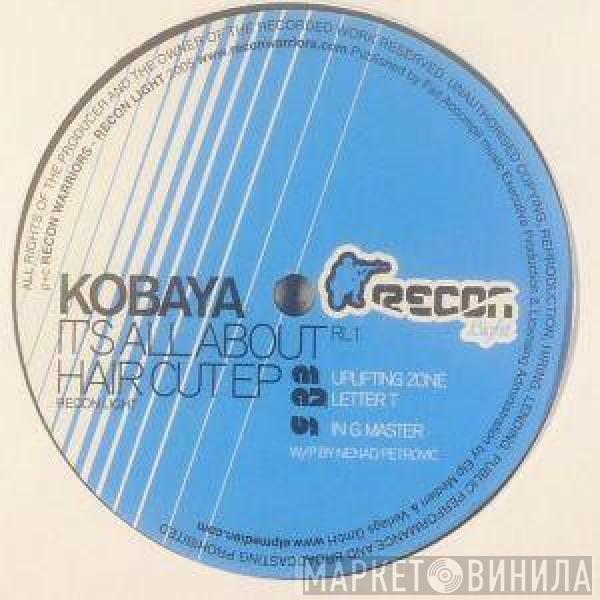 Kobaya - It's All About Hair Cut EP