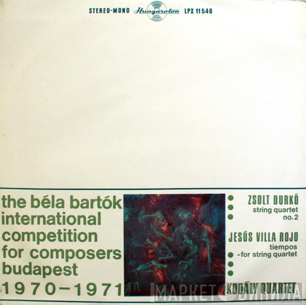 Kodály Quartet, Durkó Zsolt, Jesús Villa-Rojo - The Béla Bartók International Competition For Composers Budapest 1970-1971: String Quartet No. 2 / Tiempos - For String Quartet