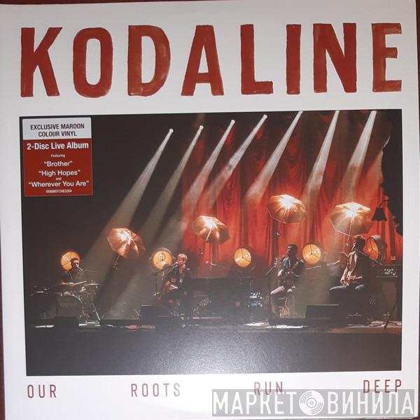 Kodaline - Our Roots Run Deep