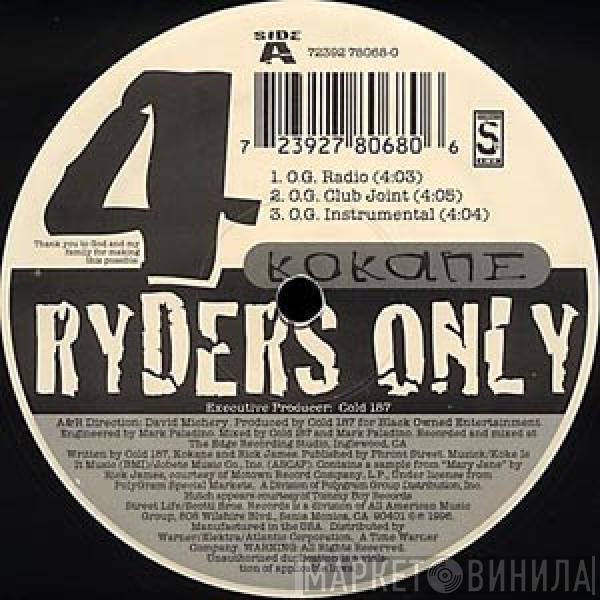 Kokane - 4 Ryders Only