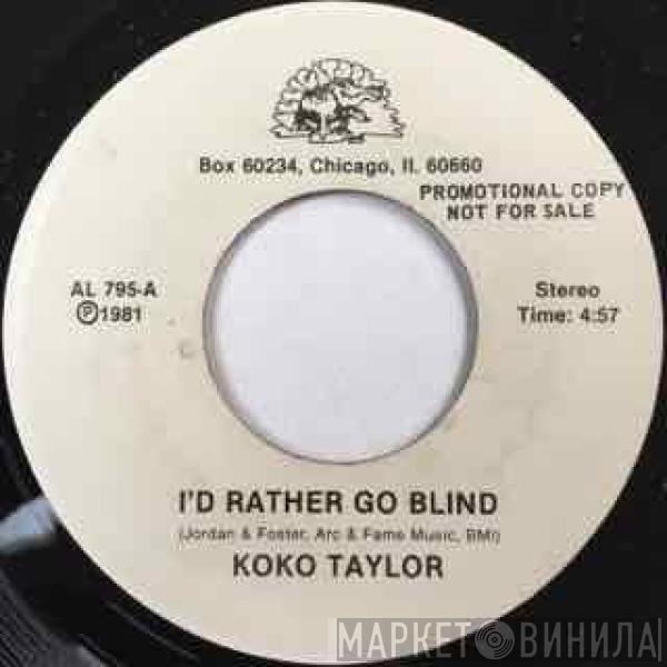  Koko Taylor  - I'd Rather Go Blind