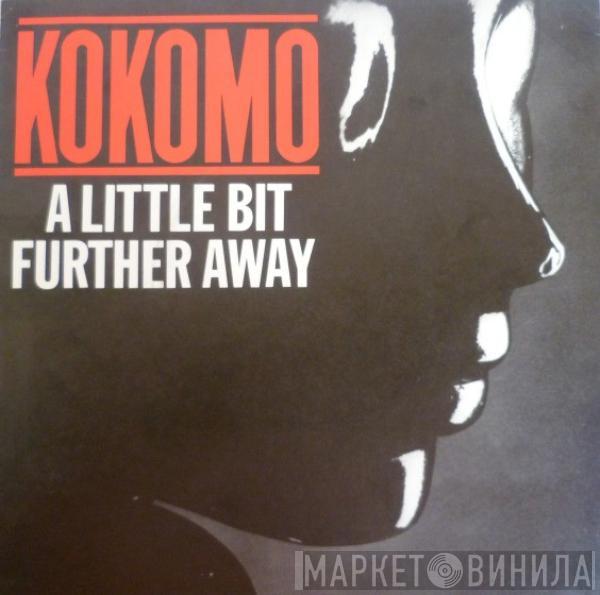 Kokomo - A Little Bit Further Away