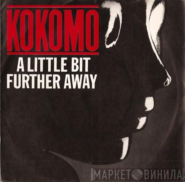 Kokomo - A Little Bit Further Away