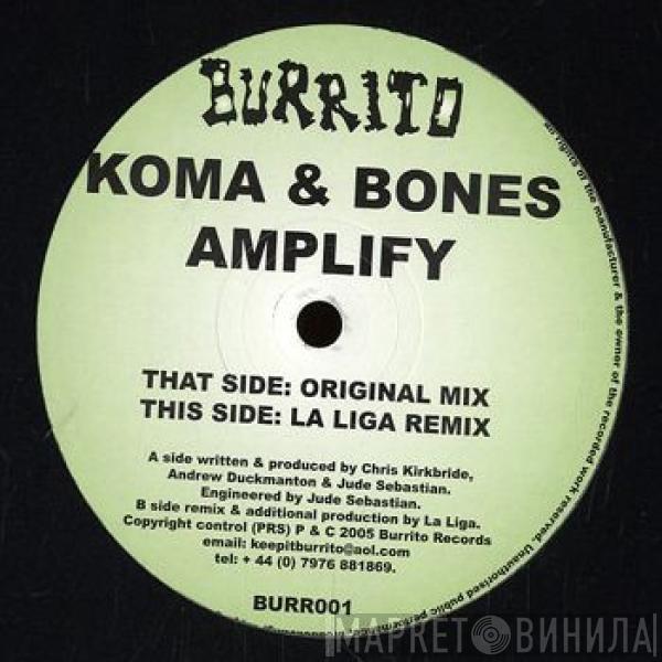 Koma & Bones - Amplify