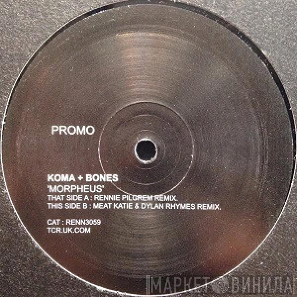 Koma & Bones - Morpheus (Remixes)