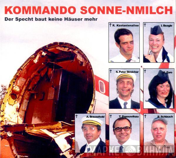 Kommando Sonne-nmilch - Der Specht Baut Keine Häuser Mehr