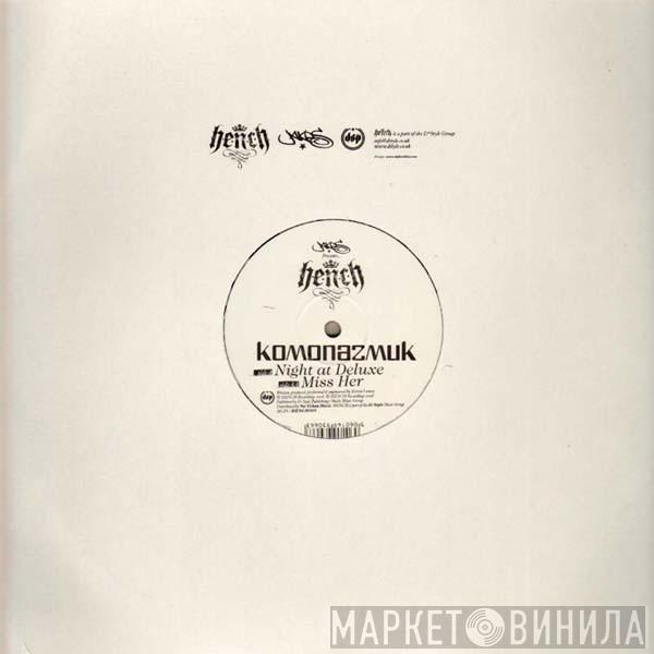 Komonazmuk - Night At Deluxe / Miss Her