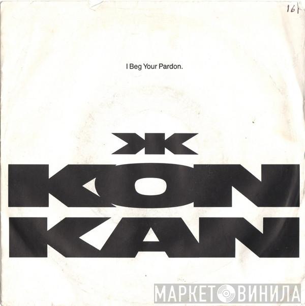 Kon Kan - I Beg Your Pardon