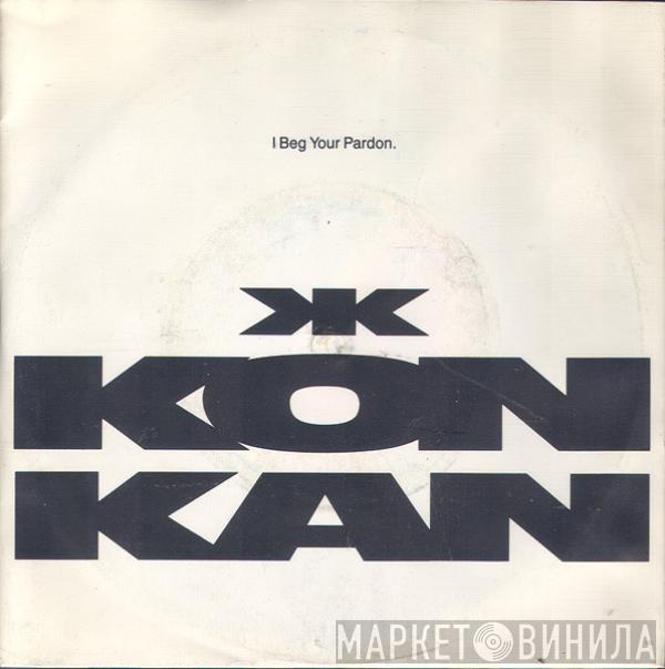 Kon Kan - I Beg Your Pardon