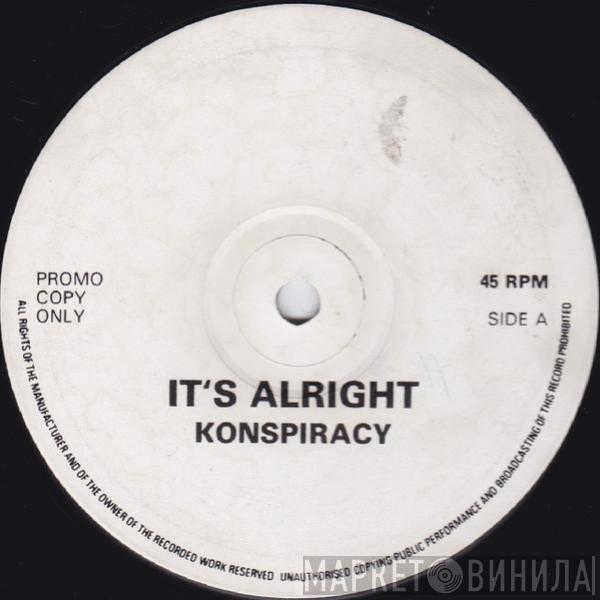 Konspiracy - It's Alright / Wind It Up