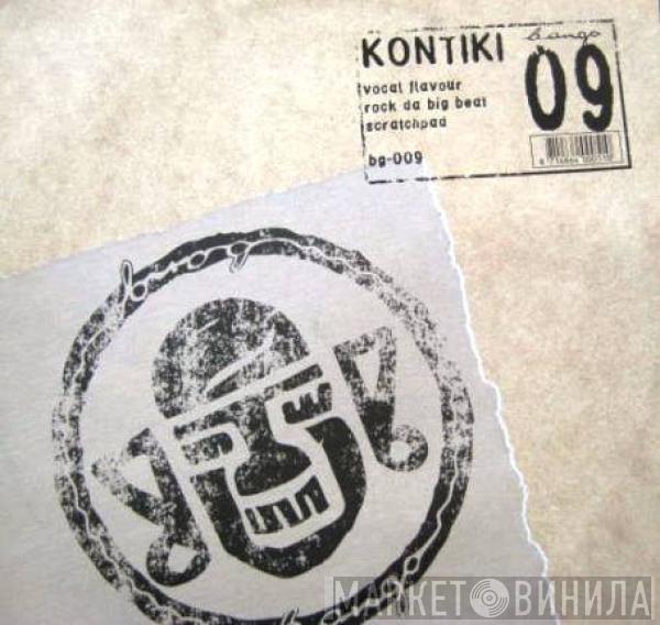 Kontiki - Vocal Flavour / Rock Da Big Beat / Scratchpad