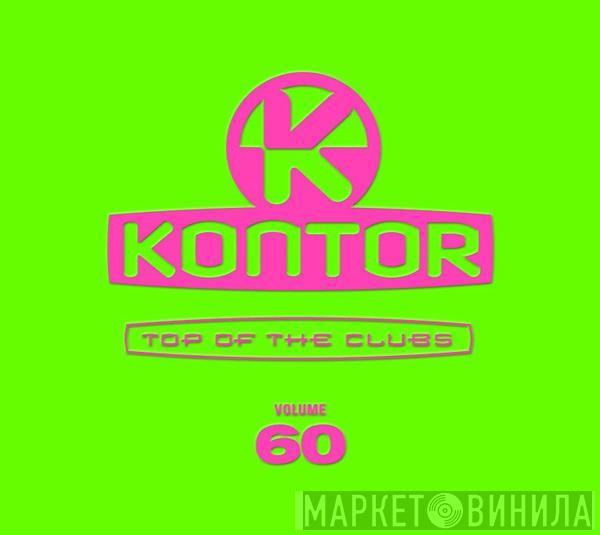  - Kontor - Top Of The Clubs Volume 60