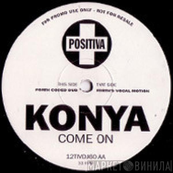 Konya - Come On