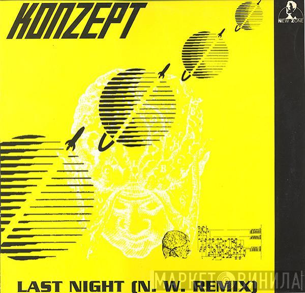  Konzept  - Last Night (N.W. Remix)