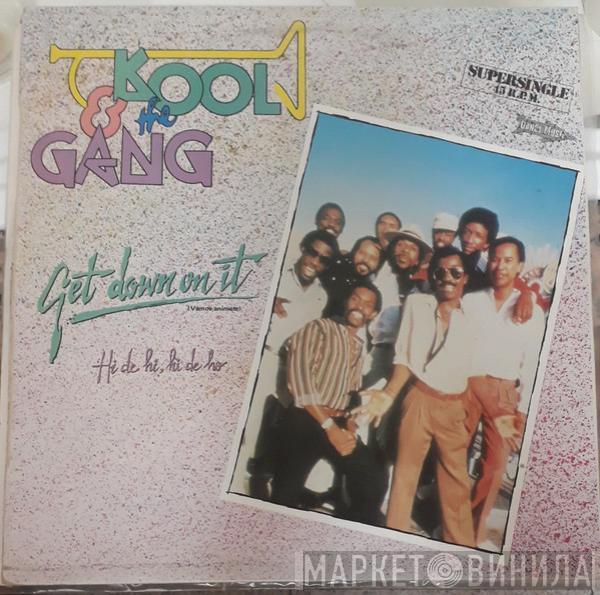 Kool & The Gang - Get Down On It / Hi De Hi, Hi De Ho = Vamos, Anímate