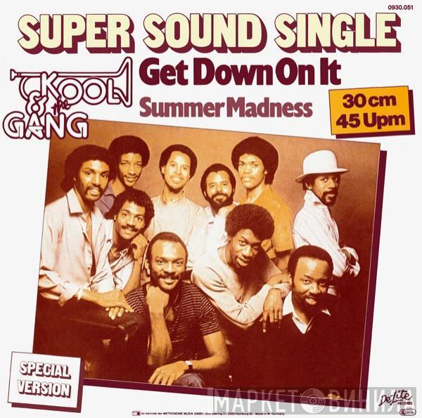 Kool & The Gang - Get Down On It / Summer Madness