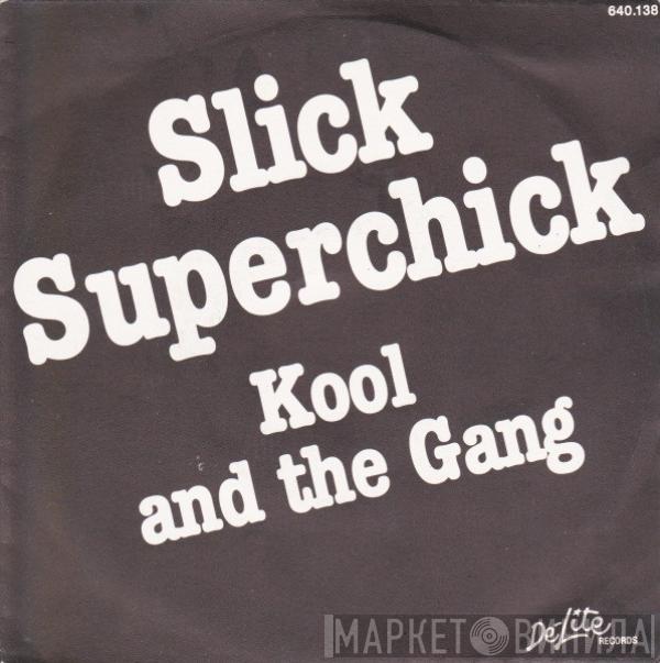 Kool & The Gang - Slick Superchick